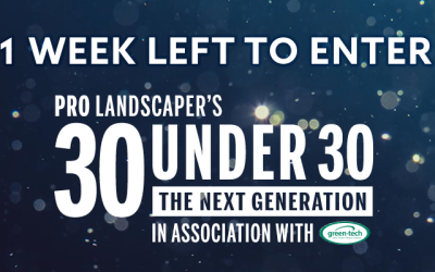1 week left to enter: Pro Landscaper’s 30 Under 30: The Next Generation 2024